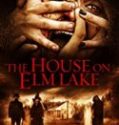 Nonton House on Elm Lake 2017 Indonesia Subtitle