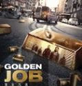 Nonton Movie Golden Job 2018 Subtitle Indonesia