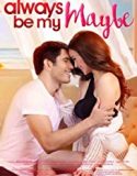 Always Be My Maybe 2016 Nonton Film Subtitle Indonesia