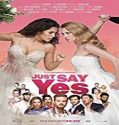 Nonton Film Just Say Yes 2021 Subtitle Indonesia